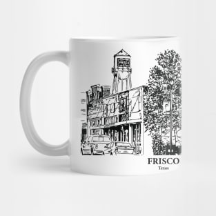 Frisco - Texas Mug